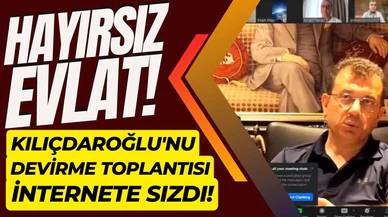 İmamoğlu'nun Kılıçdaroğlu'nu devirme planı yaptığı toplantı internete sızdı!