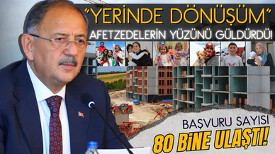 'Yerinde Dönüşüm' depremzedelerin yüzünü güldürdü!