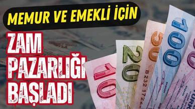 Memur ve emekli zam pazarlığı başladı!