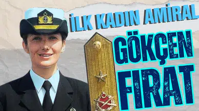 İlk kadın amiral Gökçen Fırat oldu!