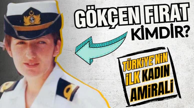 İlk kadın amiral olan Gökçen Fırat kimdir? Kaç yaşında?