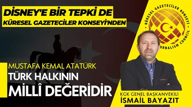 Küresel Gazeteciler Konseyi'nden Disney'e Atatürk tepkisi