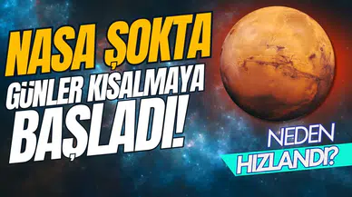 Mars daha hızlı dönmeye başladı, günler kısaldı!