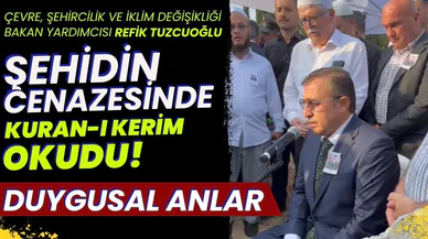 Tuzcuoğlu, şehidimiz için Kuran-ı Kerim okudu!