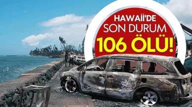Hawaii'deki yangında ölenlerin sayısı 106'ya yükseldi!