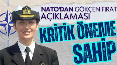 NATO'dan Gökçen Fırat açıklaması!