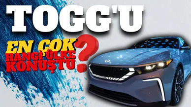 Togg’u dünyada en çok konuşan ülke belli oldu!