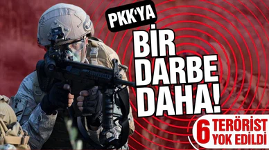 Suriye’de 6 terörist etkisiz hale getirildi!