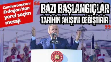 Cumhurbaşkanı Erdoğan'dan yerel seçim mesajı