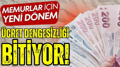 Kamuda ücret dengesizliği bitiyor!
