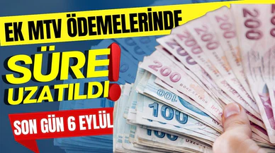 Ek MTV'nin ilk taksit ödeme süresi uzatıldı!