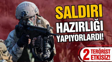 Saldırı hazırlığındaki 2 terörist etkisiz!