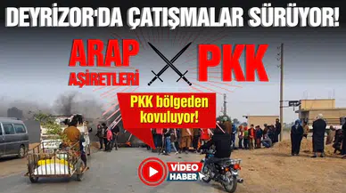 Deyrizor'da terör örgütü PKK ile Araplar arasında çatışmalar sürüyor