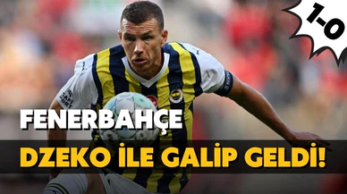 Fenerbahçe'nin Dzeko'su var! 1-0