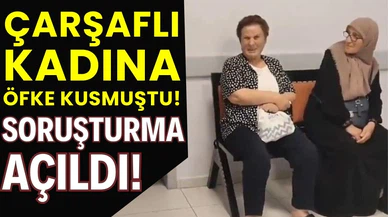 Çarşaflı kadına hakarete soruşturma!