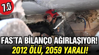 Fas'taki depremde bilanço ağırlaşıyor!
