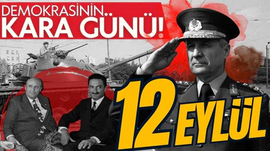 12 Eylül darbesinin üzerinden 43 yıl geçti!