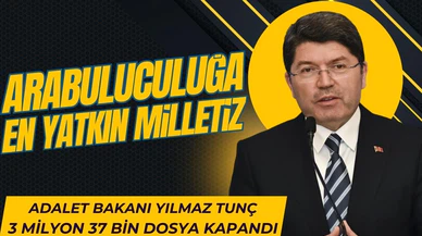 Tunç: “3 milyon 37 bin dosya sonuçlandı”