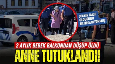 2 aylık bebek balkondan düşüp öldü: Anne tutuklandı!