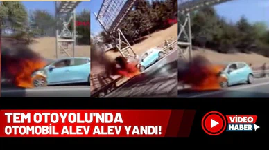 TEM Otoyolu'nda otomobil alev alev yandı!