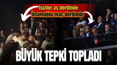 İşçiler eylemde, CHP'li İBB Başkanı maçta!