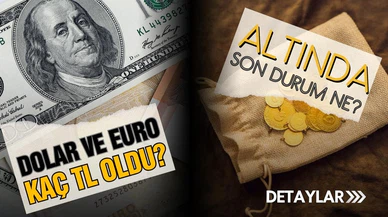 Dolar, Euro ve altında son durum ne?