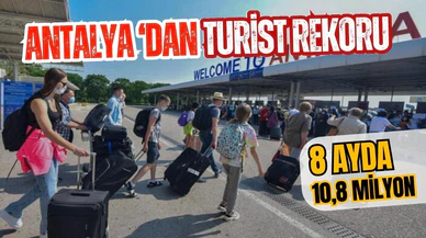 Antalya, 8 ayda 10,8 milyon turist ağırladı