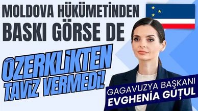 Özerklik konusunda taviz vermeyen Gagavuzya Başkanı Evghenia'ya Moldova yönetiminden baskı!