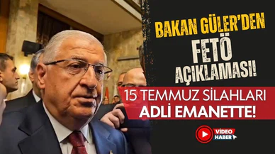 Bakan Güler: 15 Temmuz'da kaybolan silahlar adli emanette