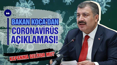 Fahrettin Koca'dan kapanma açıklaması!