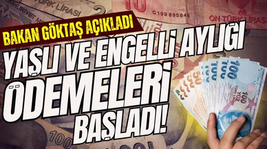 Yaşlı ve engelli aylığı ödemeleri başladı