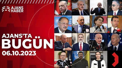 Ajans'ta Bugün | 6 Ekim 2023