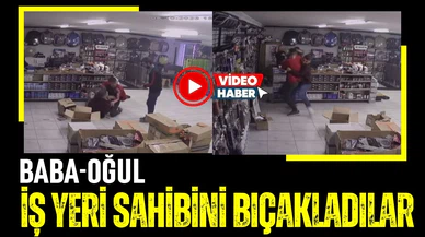 Baba-oğul iş yeri sahibini bıçakladılar! İşte o anlar