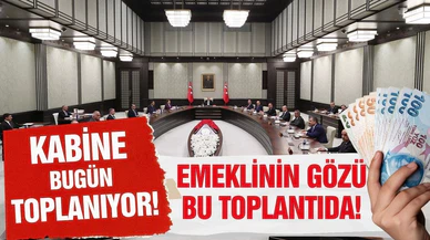 Kabine toplantısı bugün yapılacak! Emeklinin gözü kulağı bu toplantıda!