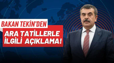 Bakan Tekin'den ara tatillerle ilgili açıklama