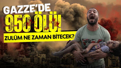 İsrail'in hava saldırılarında ölü sayısı 950 oldu!