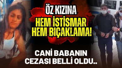 14 yaşındaki kızını bıçaklayıp cinsel istismarda bulunmuştu: İşte cezası