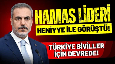 Bakan Fidan, Hamas lideri ile görüştü