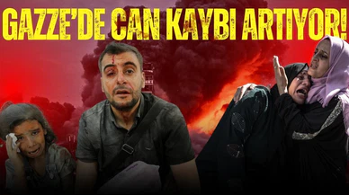 Gazze'de can kaybı artıyor!