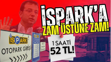 İSPARK ücretlerine yüzde 57’lik zam yürürlüğe girdi