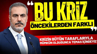 Bakan Fidan: Bu kriz öncekilerden farklı