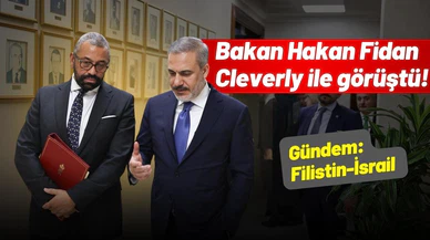 Bakan Fidan, İngiltereli mevkidaşı Cleverly ile görüştü