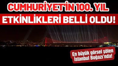 Cumhuriyet'in 100. yılı etkinlikleri duyuruldu