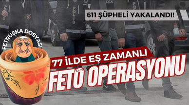 77 ilde eş zamanlı FETÖ operasyonu!