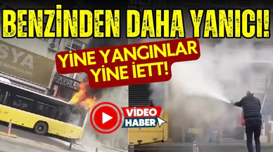 Yine yangınlar, yine İETT!