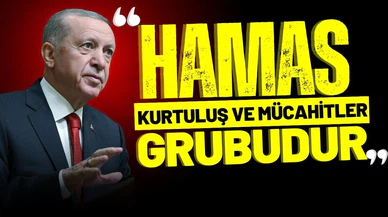 Cumhurbaşkanı Erdoğan:"Hamas bir terör örgütü değildir"