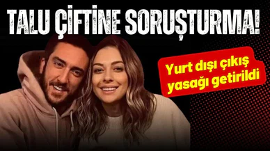 Talu Çifti hakkında soruşturma; yurt dışı çıkış yasağı getirildi