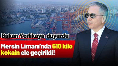 Mersin Limanı'nda 610 kilo kokain ele geçirildi!