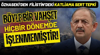 Bakan Özhaseki: “Filistin’de büyük bir zulüm var”