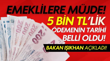 Emekliye 5 bin TL ikramiyede tarih belli oldu